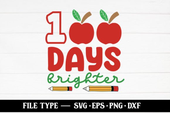 100 Days Brighter – 100 Days of School Graphic Design for Crafts