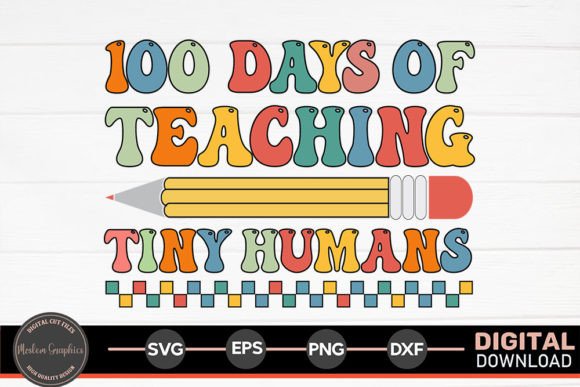 100 Days of Teaching Tiny Humans SVG: A Versatile Graphic Design Asset for Creative Branding