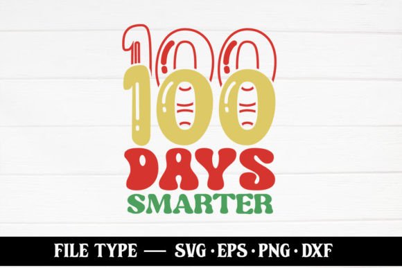 100 Days Smarter – 100 Days of School Graphics for Crafts & Marketing