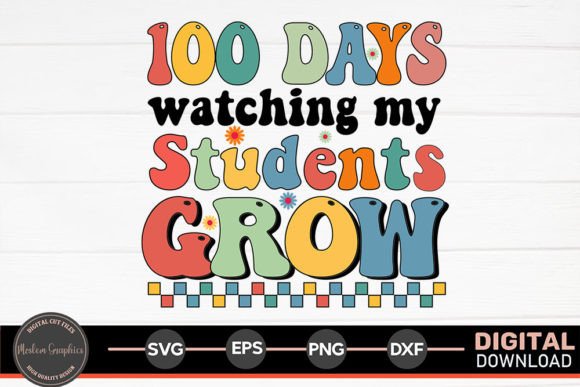 100 Days Watching My Students Grow SVG: A Versatile Graphic for Crafts