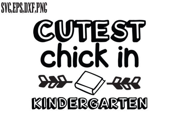 Cutest Chick in Kindergarten SVG: A Delightful Embroidery Design for Real Projects