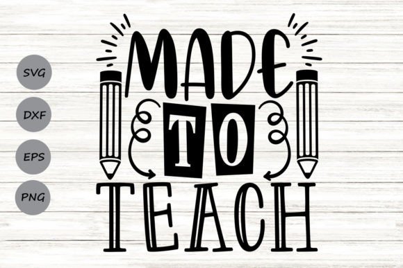Made to Teach SVG: A Versatile Graphic Design Asset for Crafts and Creative Projects