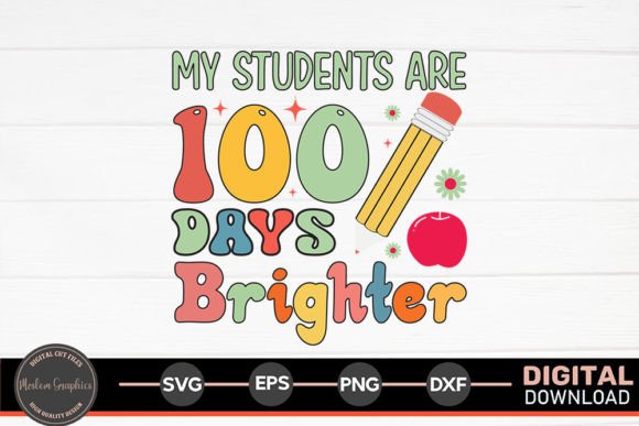 My Students Are 100 Days Brighter SVG: A Vibrant Graphic Design Asset for Crafts and Creative Projects