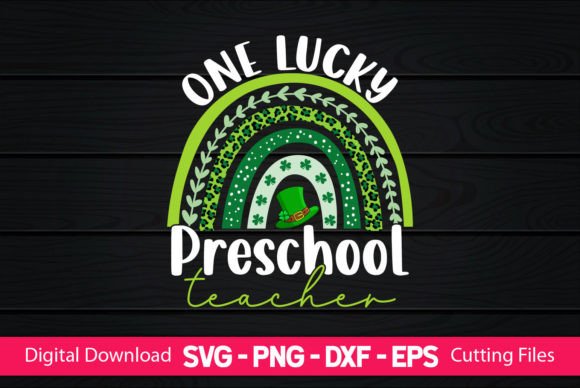 One Lucky Preschool Teacher – A Versatile Graphic Design Asset for Crafts