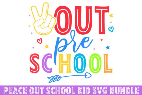 Peace Out Pre School Kindergarten SVG for Crafts and Graphics