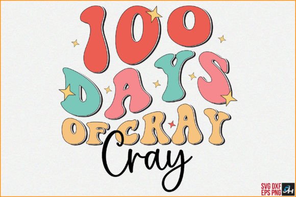 Retro 100 Days of Cray Cray: A Versatile SVG Design for Crafts and Graphics