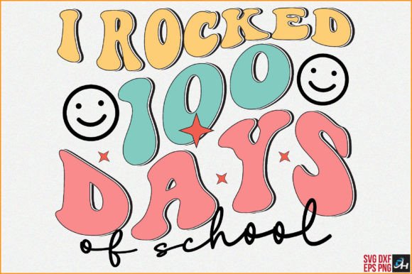 Retro I Rocked 100 Days of School SVG for Crafts & Graphics