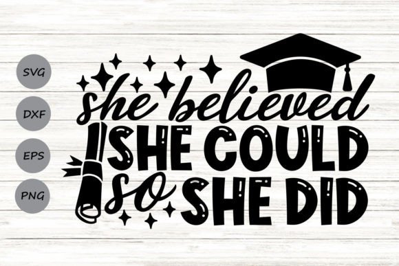 She Believed She Could So She Did SVG: A Powerful Graphic Design Asset for Bloggers and Content Creators