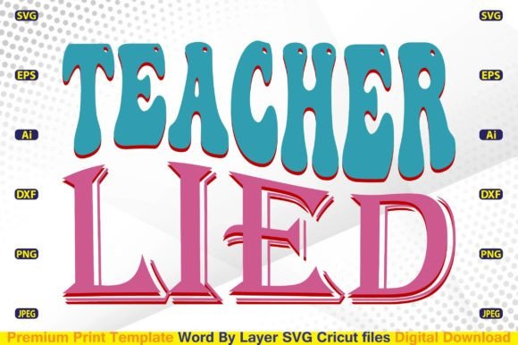 Teacher Lied SVG Review: A Reliable Graphic for Crafts and Commercial Projects