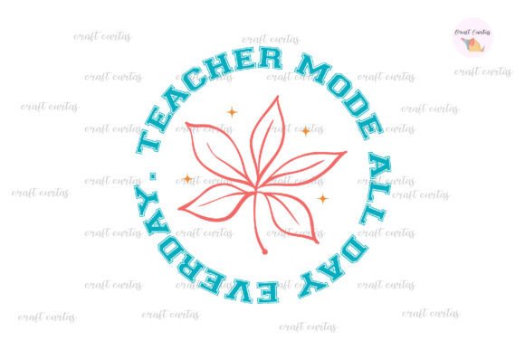 Teacher Mode All Day Everyday: A Graphics Asset for Crafts and Creative Content