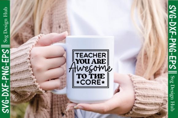 Teacher You Are Awesome to the Core SVG: A Versatile Graphic Design Asset for Local Businesses