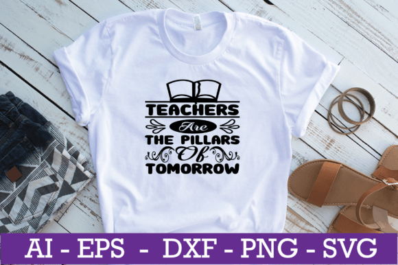 Teachers Are the Pillars of Tomorrow SVG: A Solid Graphic for Crafts and Graphics
