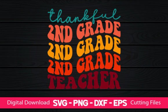 Thankful 2nd Grade Teacher – A Versatile Graphic Design Asset for Crafts